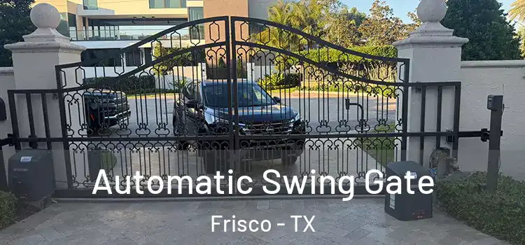 Automatic Swing Gate Frisco - TX