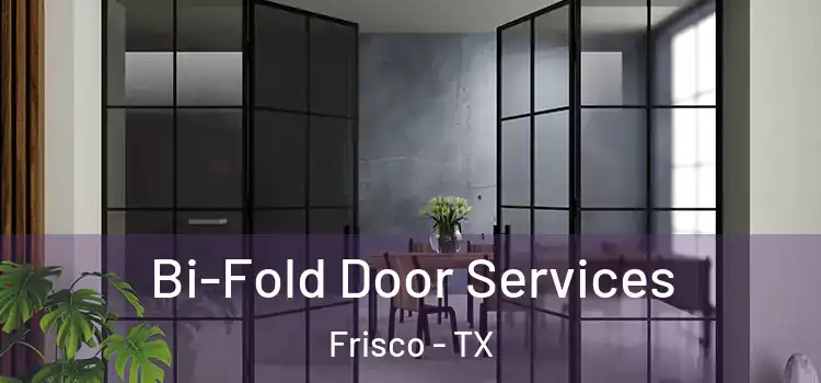  Bi-Fold Door Services Frisco - TX