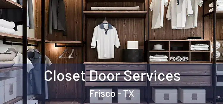  Closet Door Services Frisco - TX