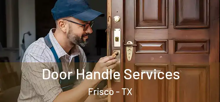  Door Handle Services Frisco - TX