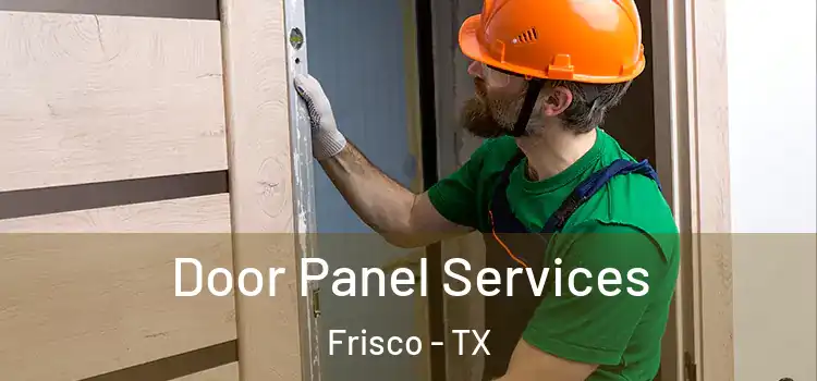  Door Panel Services Frisco - TX