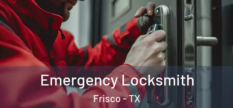  Emergency Locksmith Frisco - TX