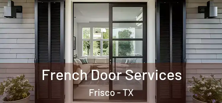  French Door Services Frisco - TX