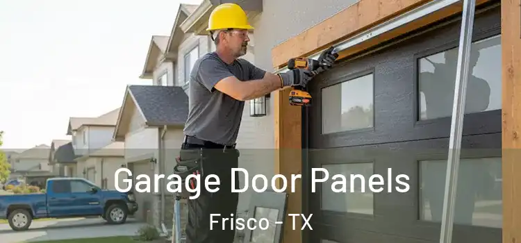  Garage Door Panels Frisco - TX