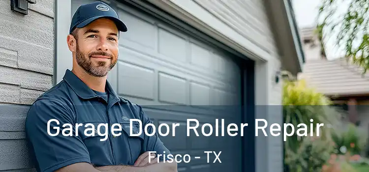  Garage Door Roller Repair Frisco - TX