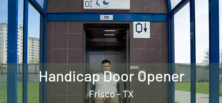  Handicap Door Opener Frisco - TX