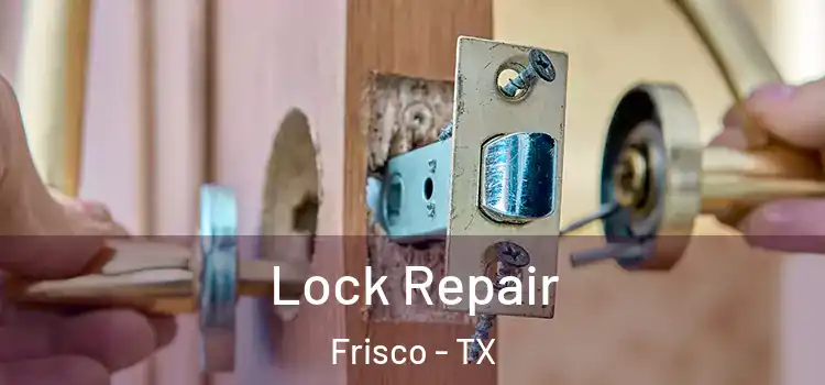  Lock Repair Frisco - TX