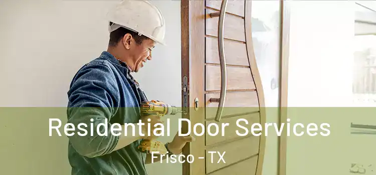  Residential Door Services Frisco - TX