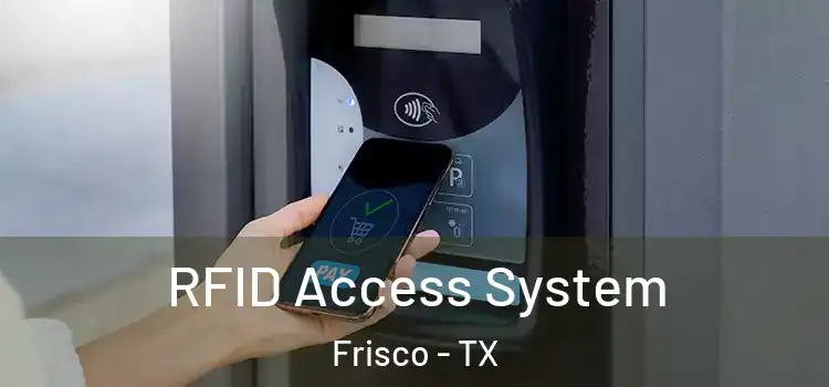  RFID Access System Frisco - TX