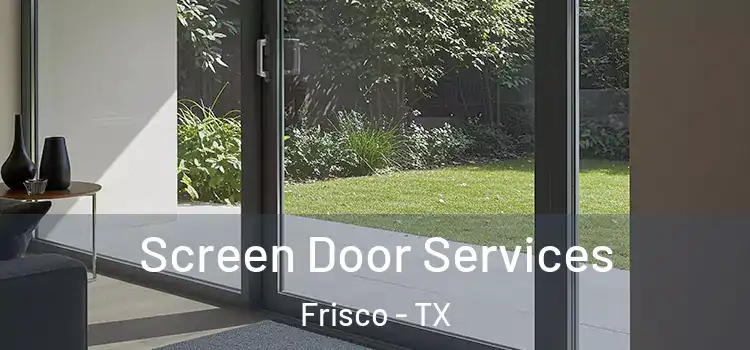  Screen Door Services Frisco - TX
