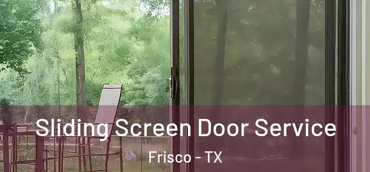 Sliding Screen Door Service Frisco - TX