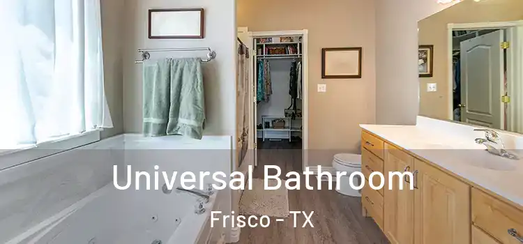 Universal Bathroom Frisco - TX