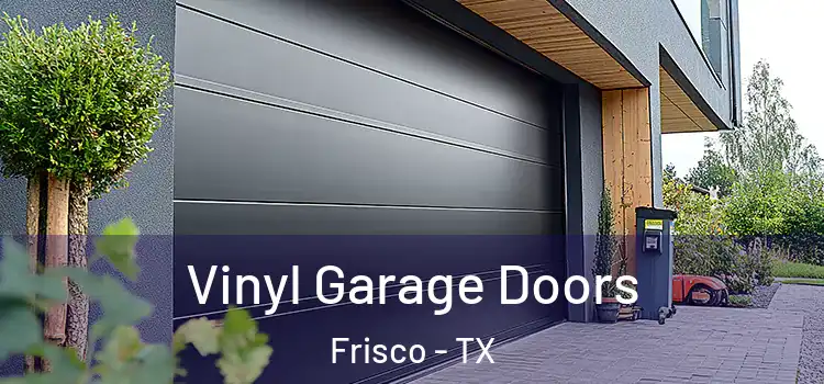  Vinyl Garage Doors Frisco - TX